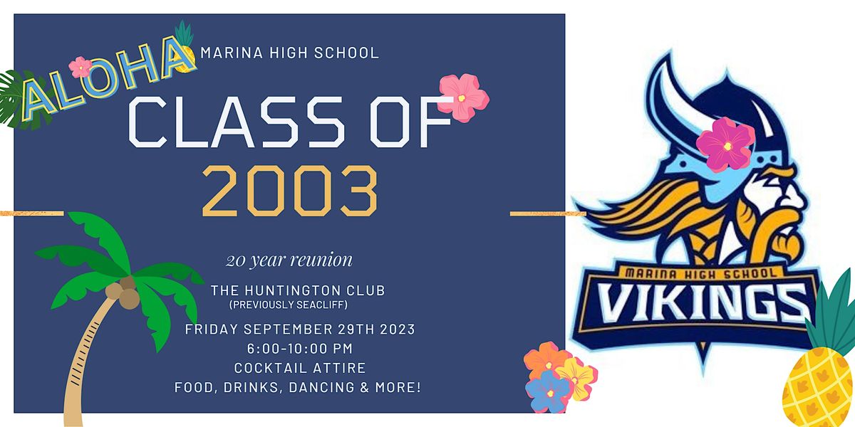 Marina High School Class of 2003 20 year Reunion