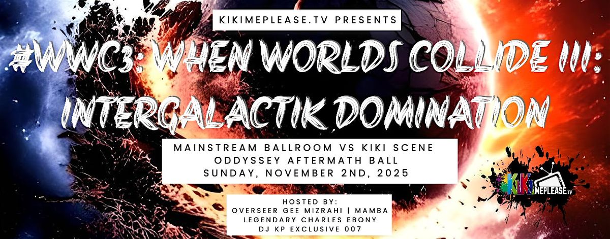 WWCIII - When Worlds Collide III #WWC3 Intergalactik Domination: