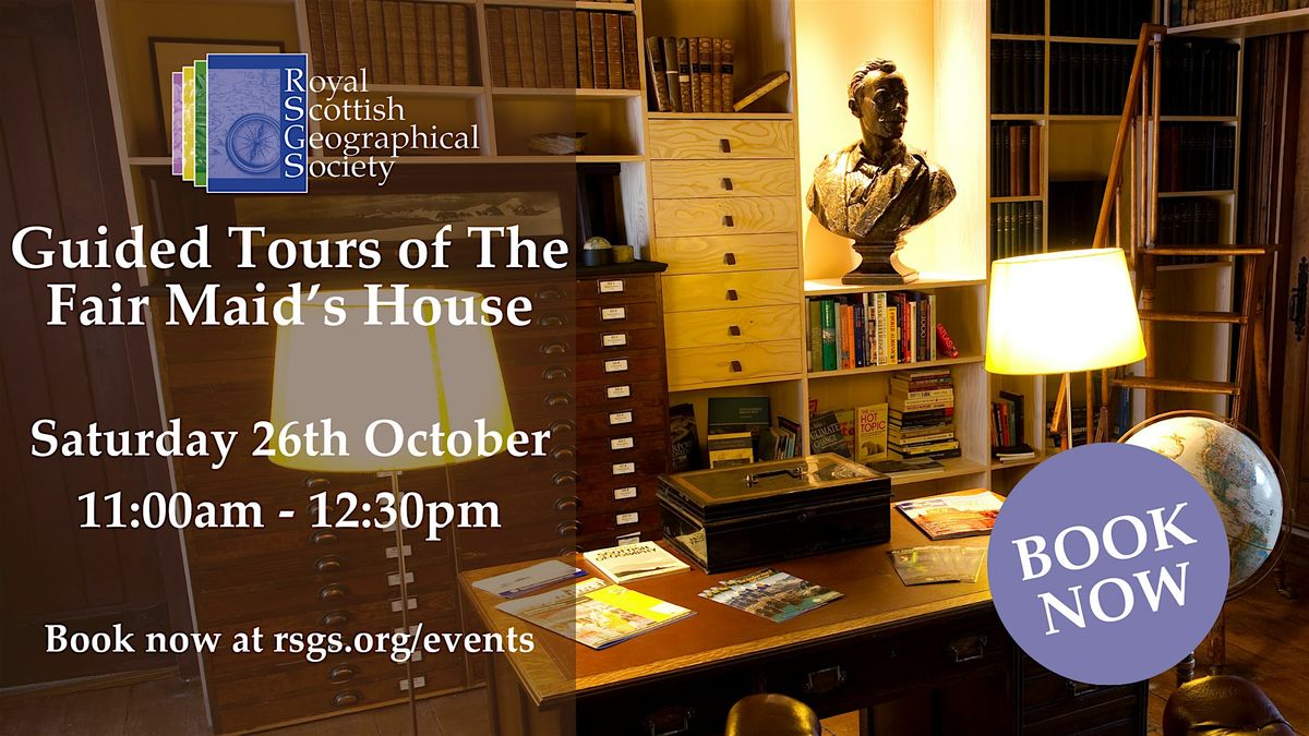 Fair Maid's House Tour 26th Oct