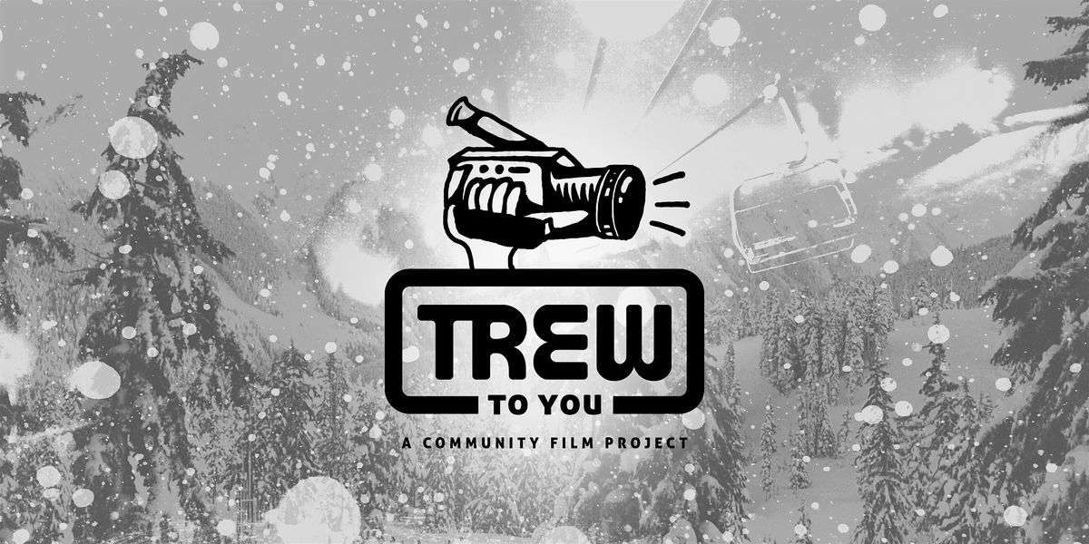 TREW To You Community Film Tour \/\/ Burlington, VT