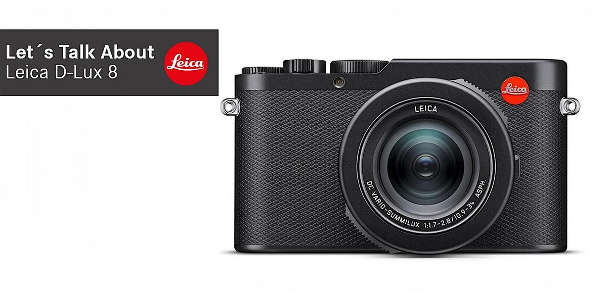 Let's Talk About | Leica D-Lux 8