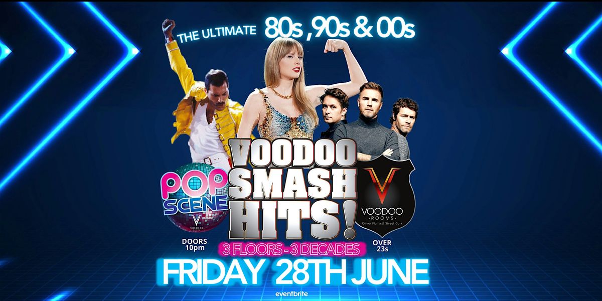 VOODOO SMASH HITS June 28th