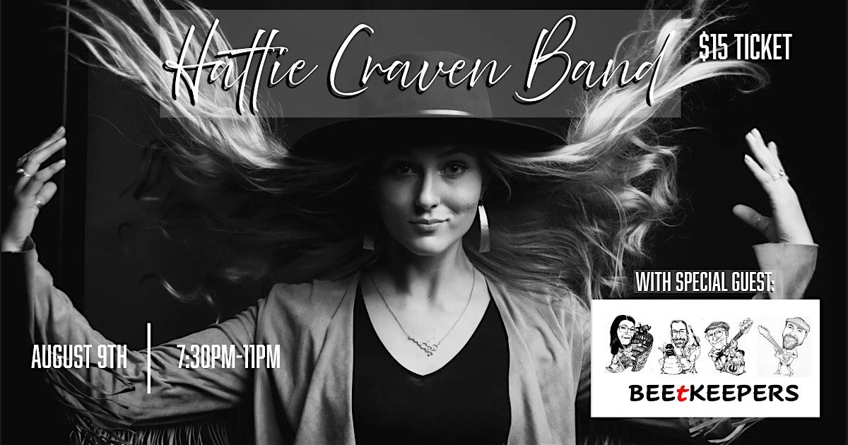 The Hattie Craven Band w\/ special guests The BEEtKEEPERS.