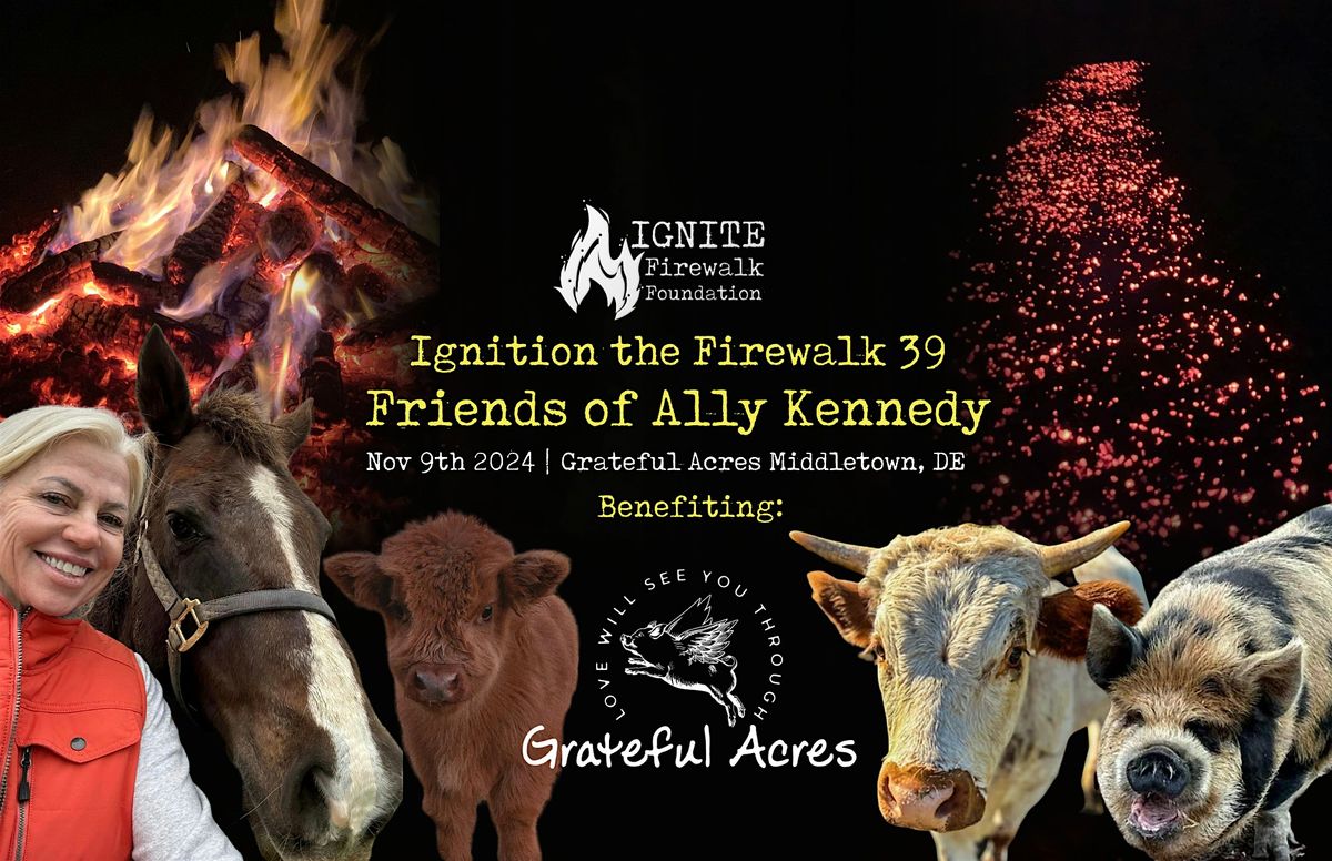 Ignition the Firewalk 39: Friends of Ally Kennedy