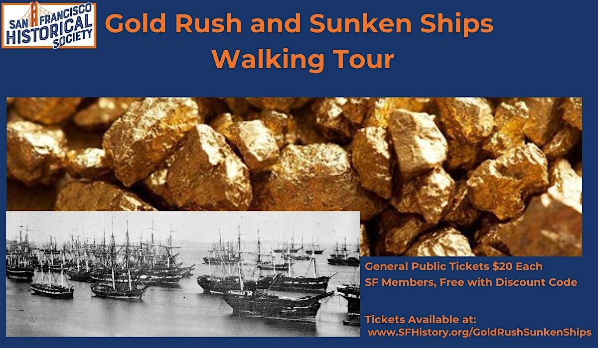 San Francisco Historical Society's WALKING TOUR: Gold Rush and Sunken Ships