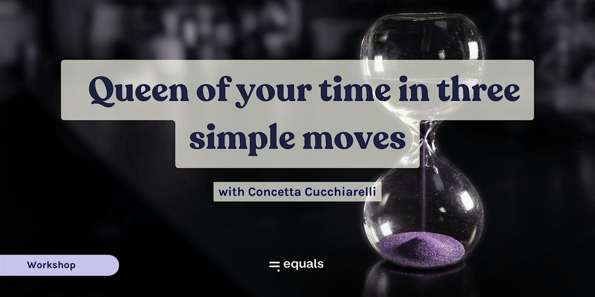 Copy of Queen of your time in three simple moves