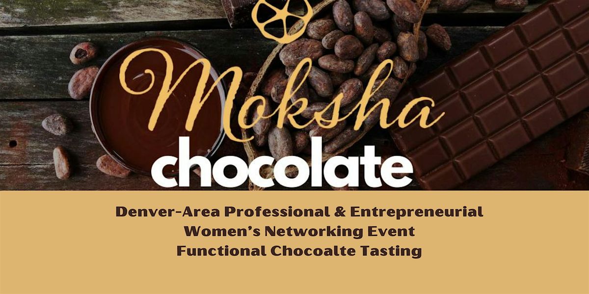 Women's Professional Networking - Chocolate Tasting