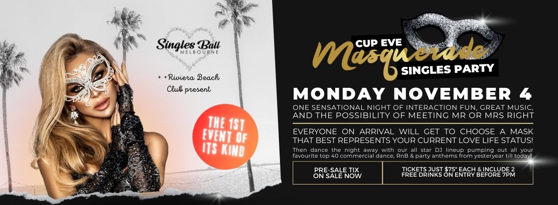 Cup Eve Masquerade Singles Party at Riviera Beach Club November 4th!