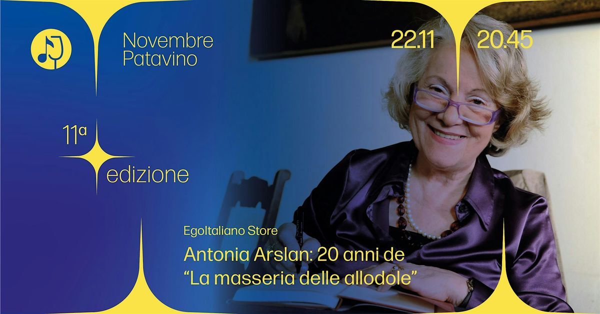 ANTONIA ARSLAN: 20 ANNI DE \u201cLA MASSERIA DELLE ALLODOLE\u201d