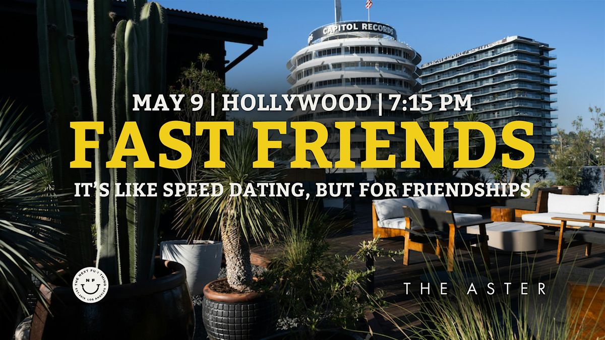 Fast Friends - It's like Speed Dating But for Friendships |  Hollywood