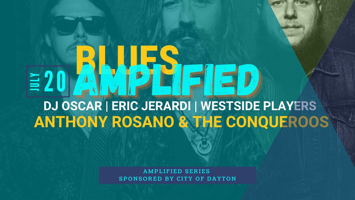 Blues Amplified Ft. Anthony Rosano & The Conqueroos | Eric Jerardi & WestSide Players Opening 
