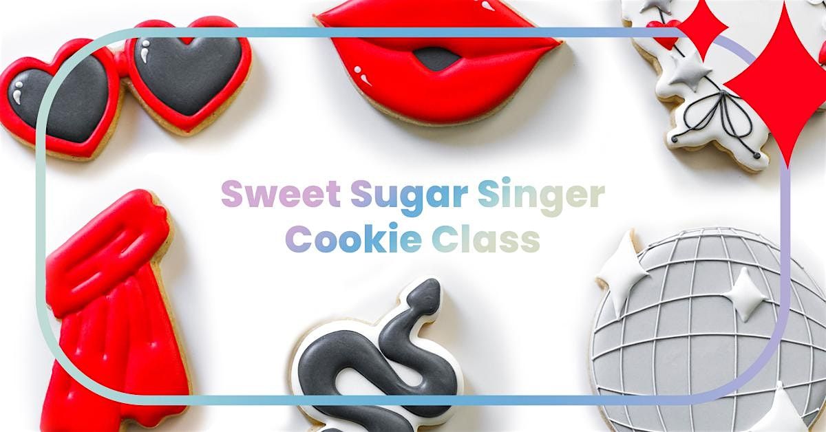 10\/12\/24 @ 9AM: Sweet Sugar Singer Cookie Decorating Class