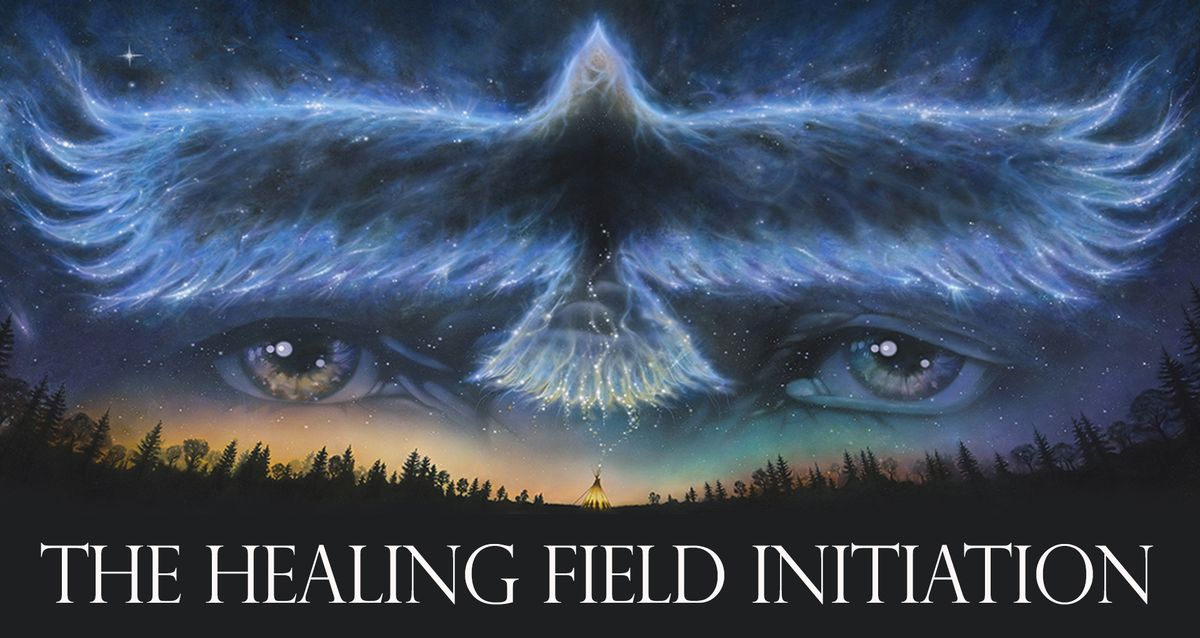 The Healing Field Initiation 2025