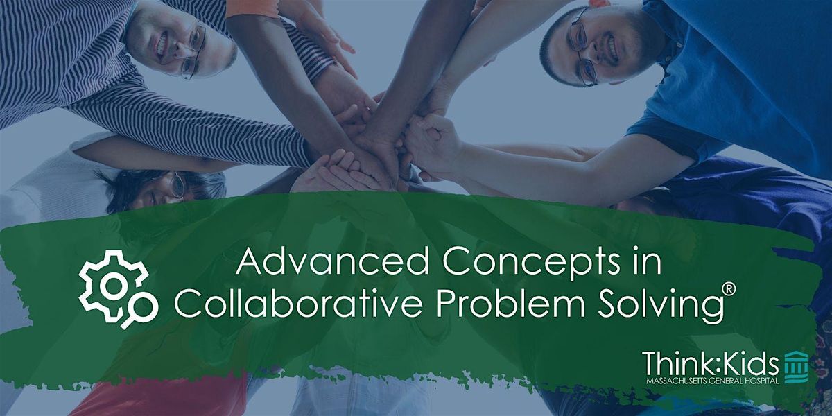 Collaborative Problem Solving\u00ae Advanced Concepts | July 2024