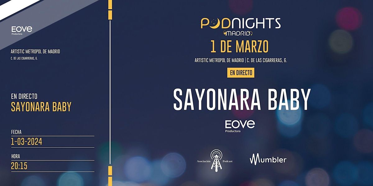 'Sayonara Baby' en Podnight Madrid