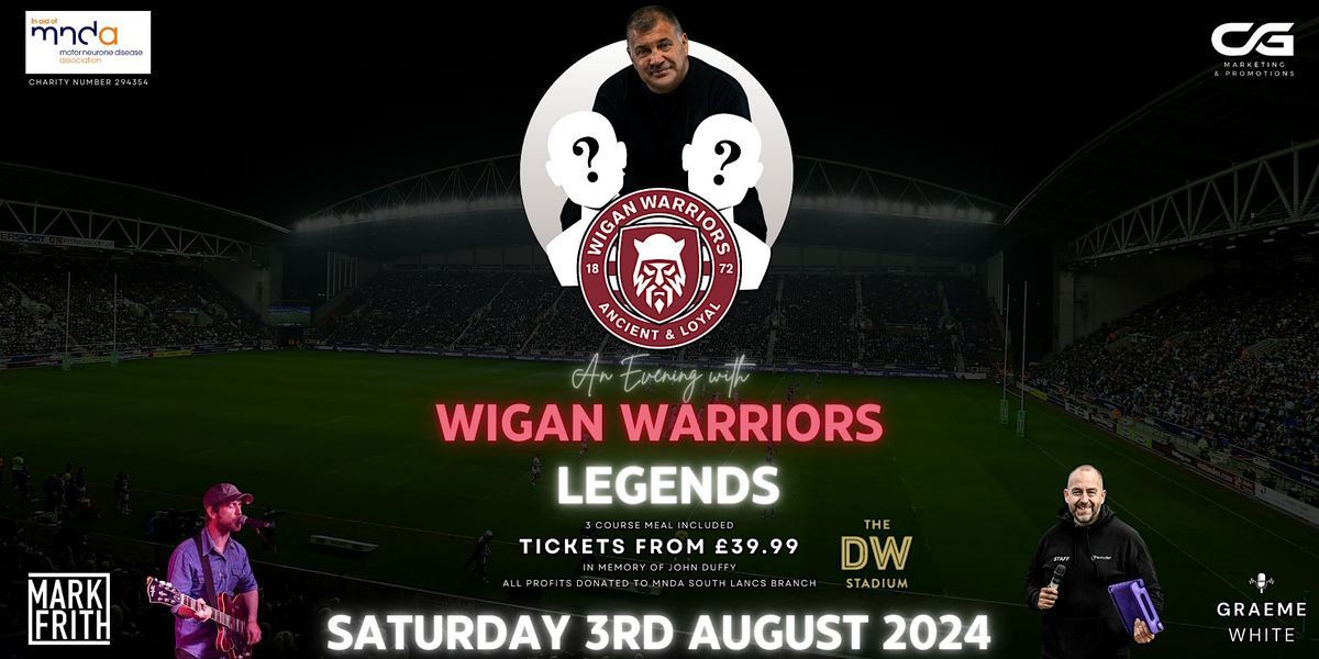 An Evening with Wigan Warriors Legends \/ In memory of John Duffy \/ MNDA