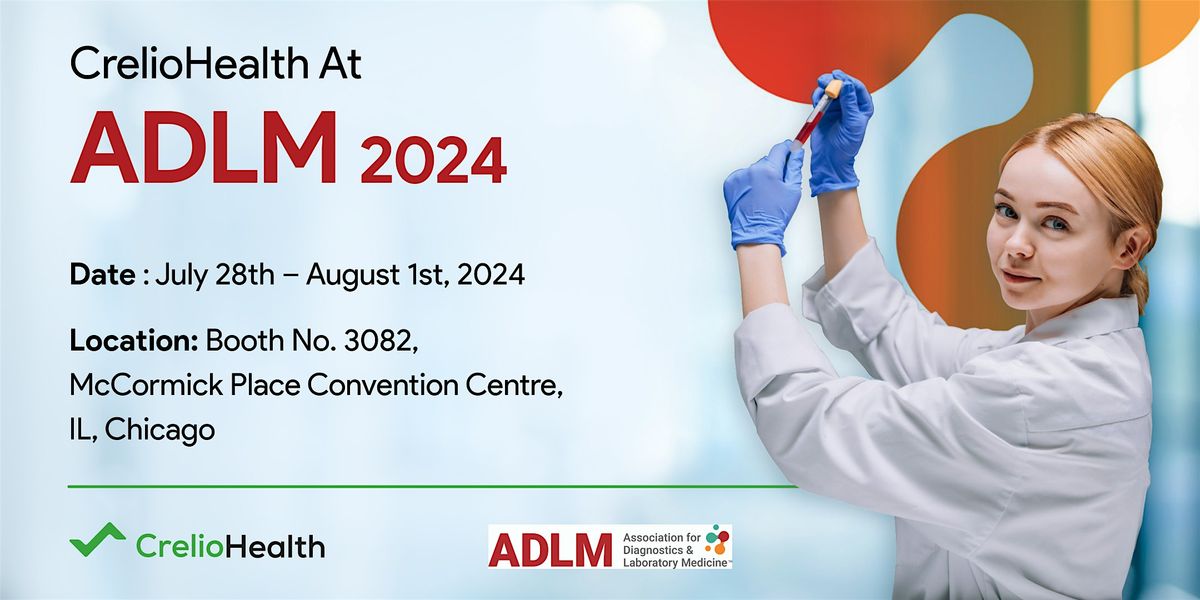 CrelioHealth at ADLM 2024 in Chicago