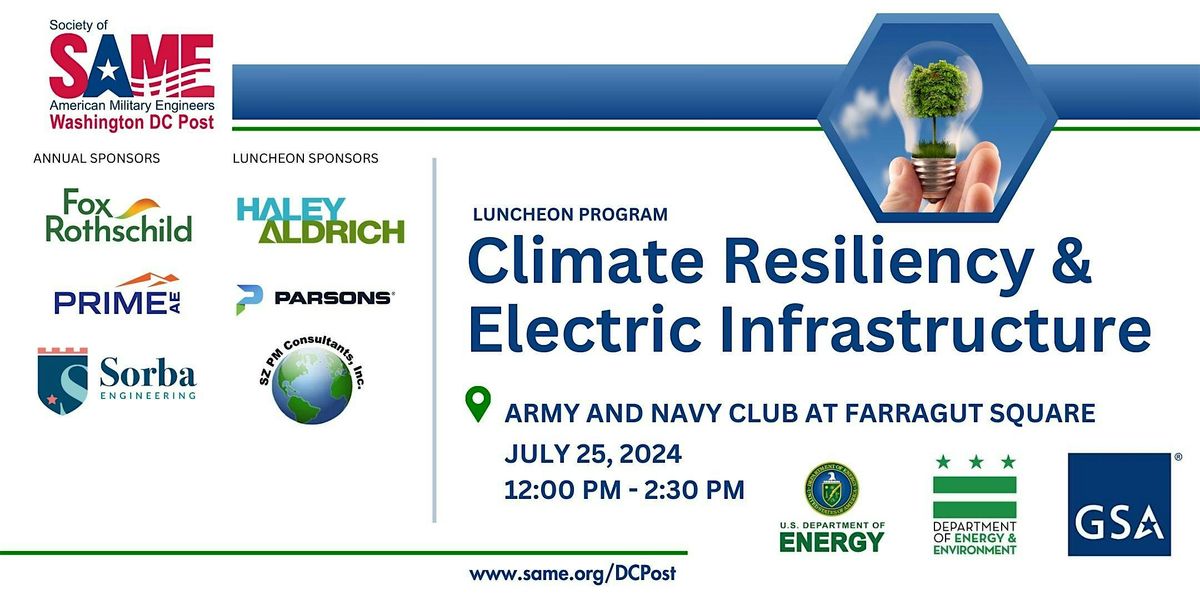 SAME DC - July 25 - Luncheon - Climate Resiliency & Electric Infrastructure