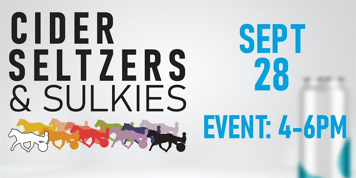 2024 Ciders, Seltzers & Sulkies Fest