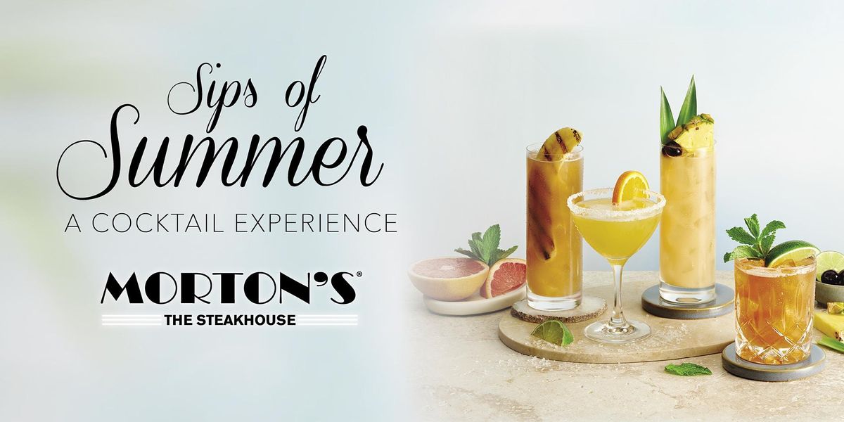 Morton's Dallas - Sips of Summer: A Cocktail Experience