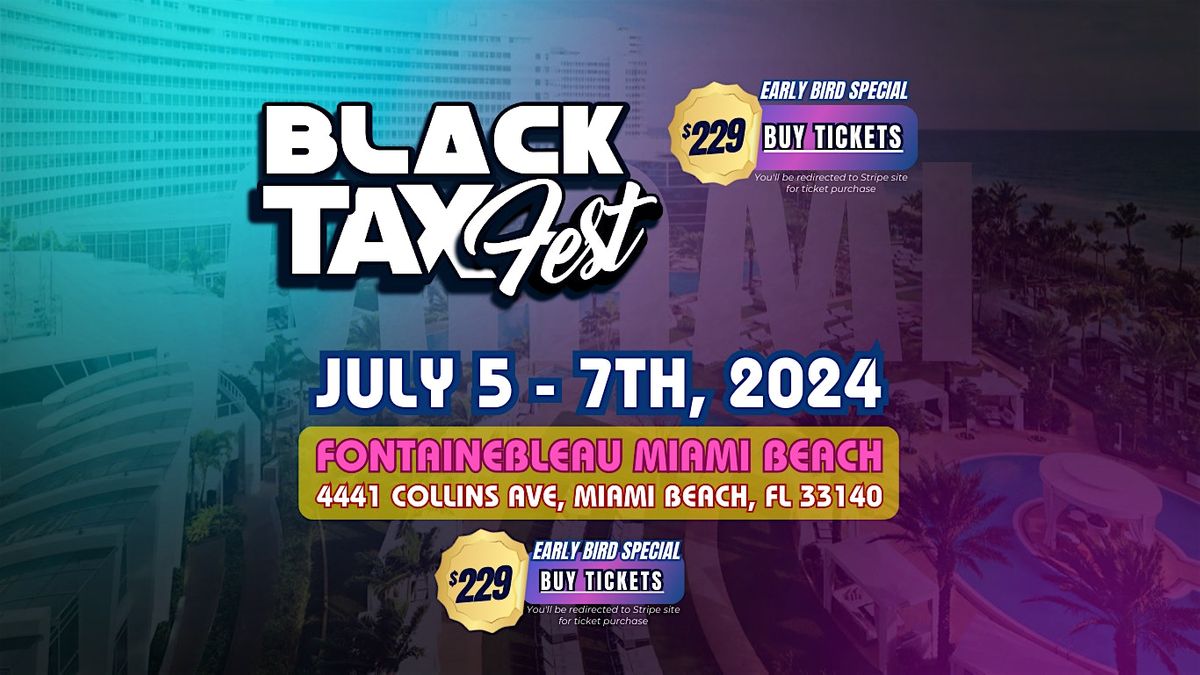 Black Tax Fest- Miami