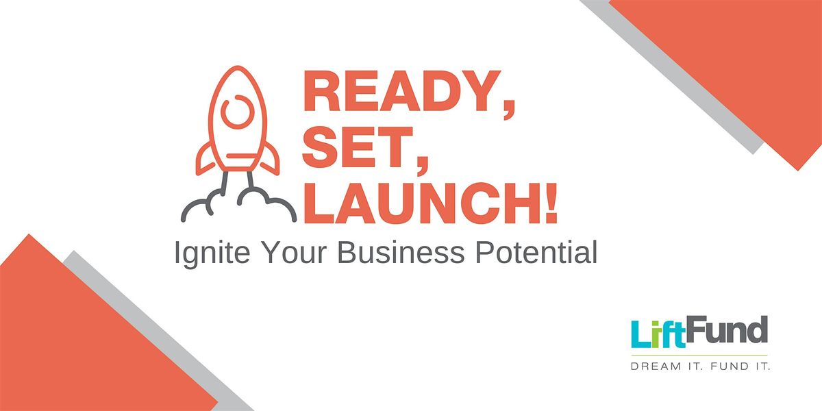 Ready, Set, Launch! Ignite Your Business Potential