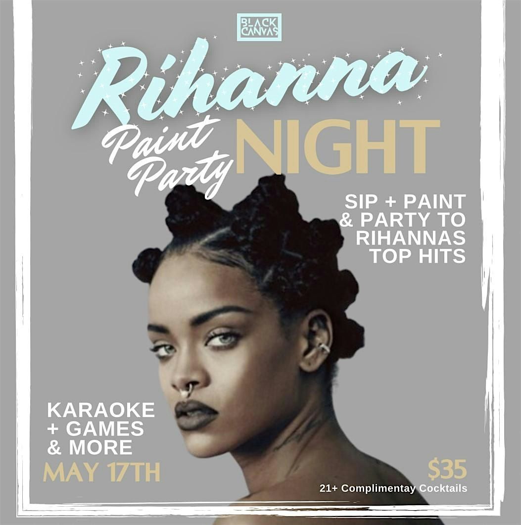 Rihanna Night - Sip and Paint Party