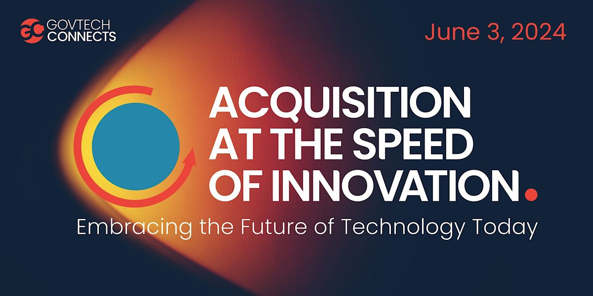 Acquisition at the Speed of Innovation!