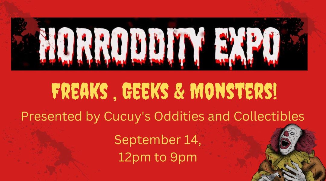 HorrOddity Expo- Freaks, Geeks & Monsters!