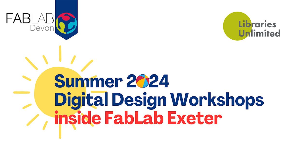 FabLab Exeter Summer 2024 3D Standing Name Workshop (6-15yrs)