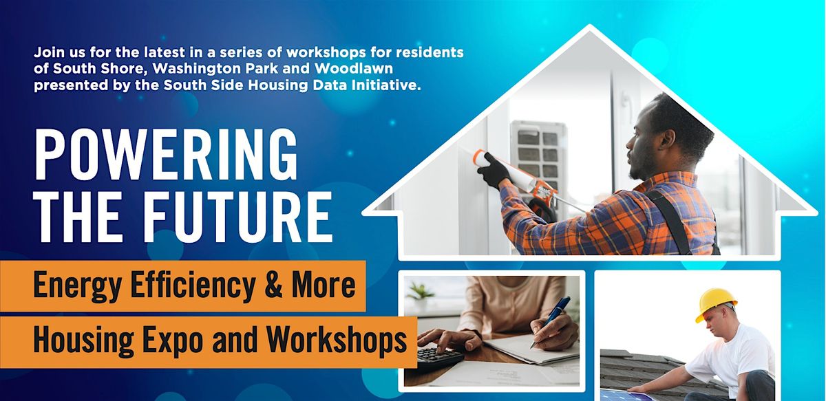Powering the Future: Energy Efficiency & More Housing Expo & Workshop