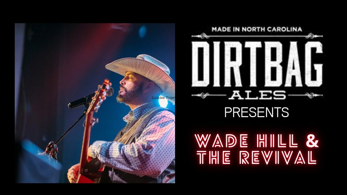 Wade Hill & The Revival @ Dirtbag