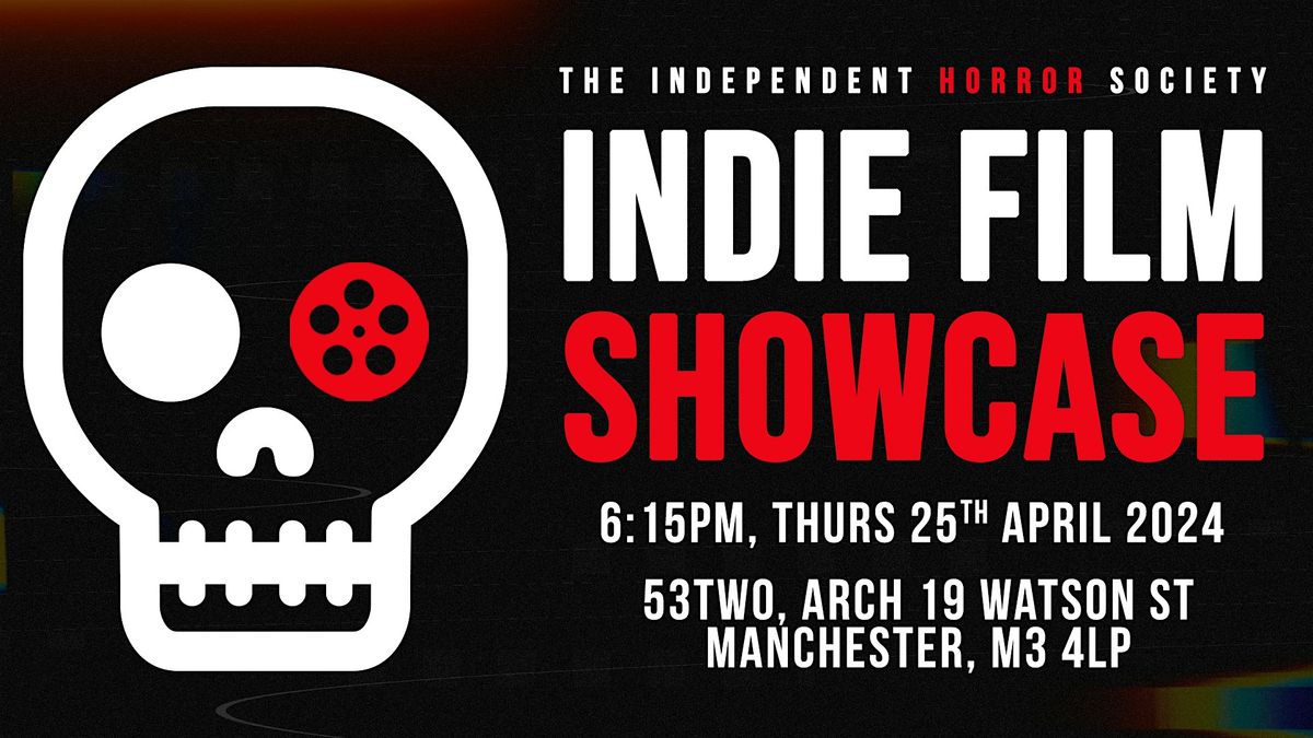IHS Indie Film Showcase: Manchester!