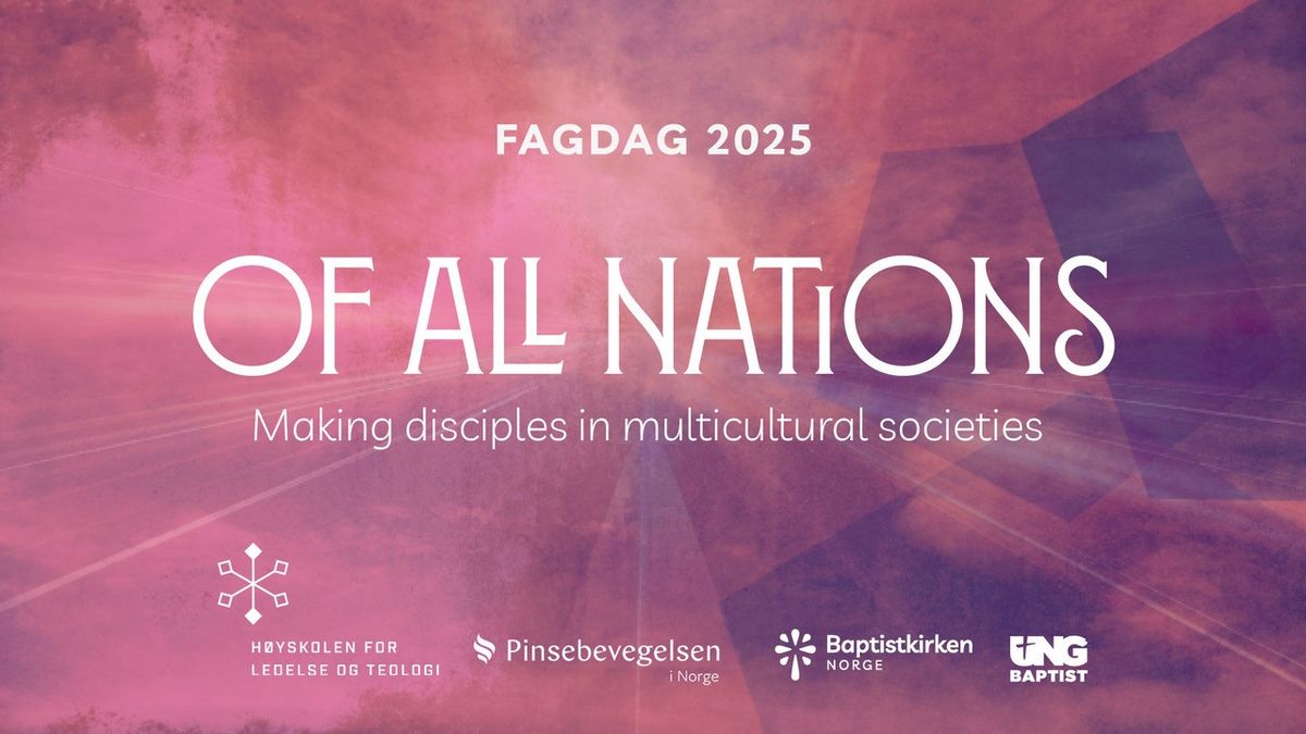 Fagdag: Of all nations - making diciples in multicultural societies