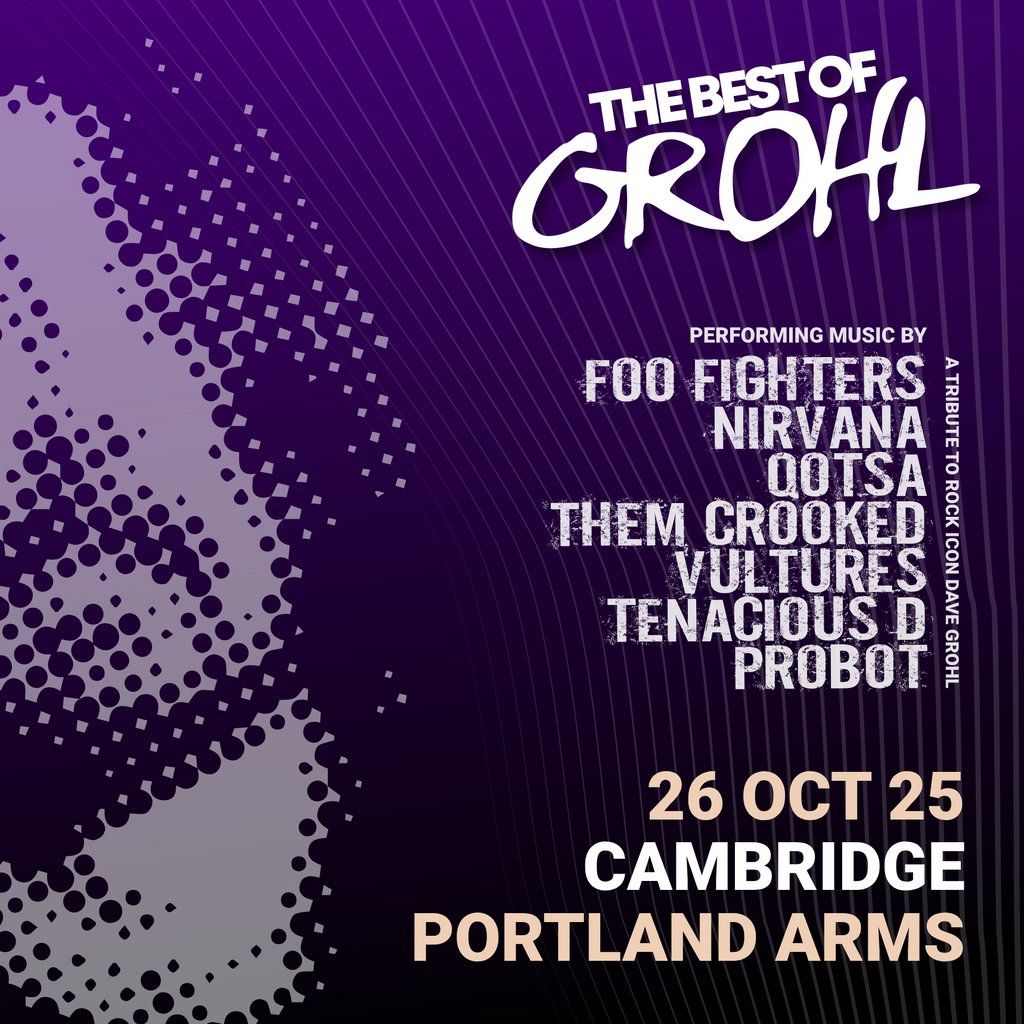 The Best Of Grohl (Foo Fighters, Nirvana, QOTSA) - Cambridge