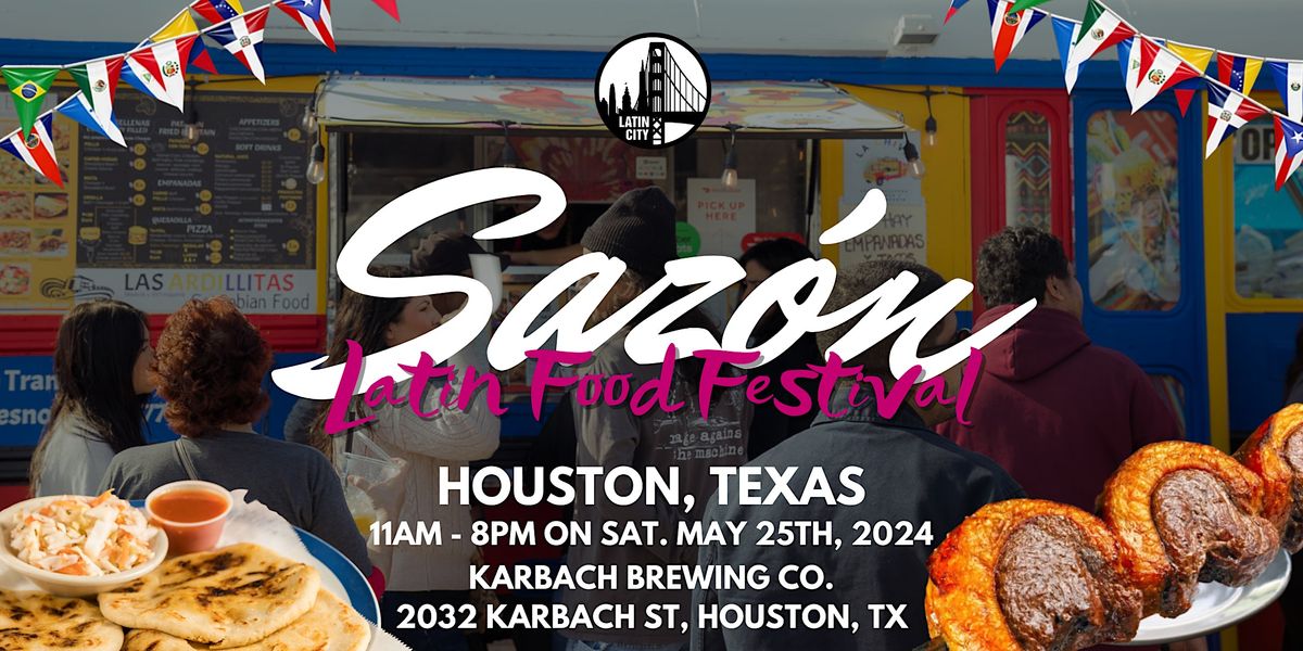 Sazon Latin Food Festival in Houston \u2013 *Family Friendly*