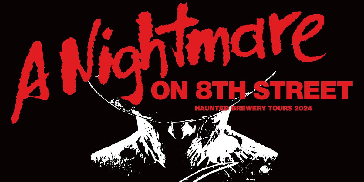 Nightmare on 8th St. Haunted Tours