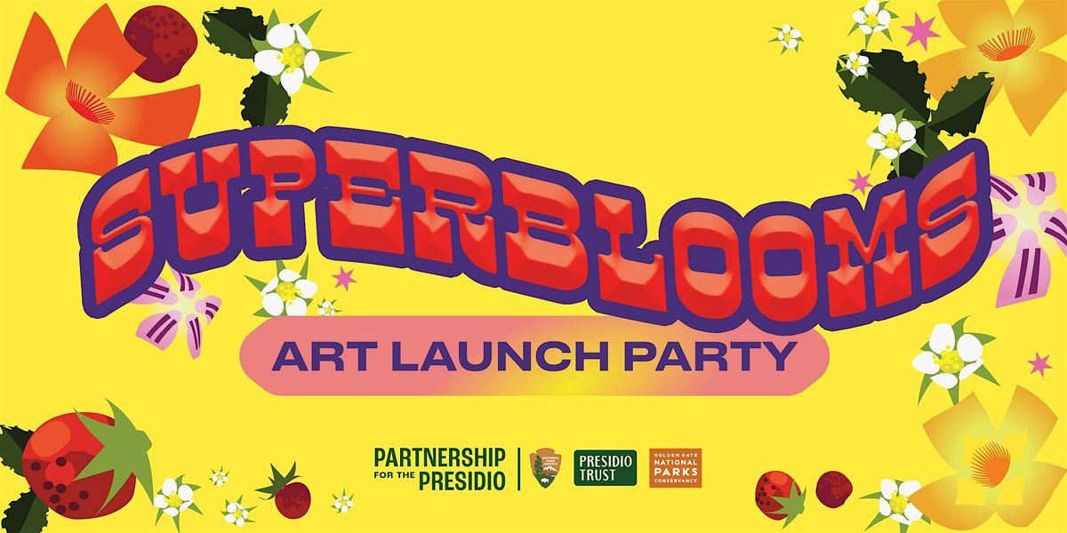 SUPERBLOOMS Art Launch Party