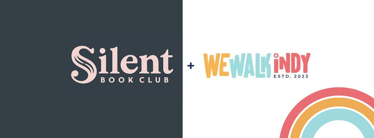 Silent Book Club Indy + We Walk Indy August Meetup