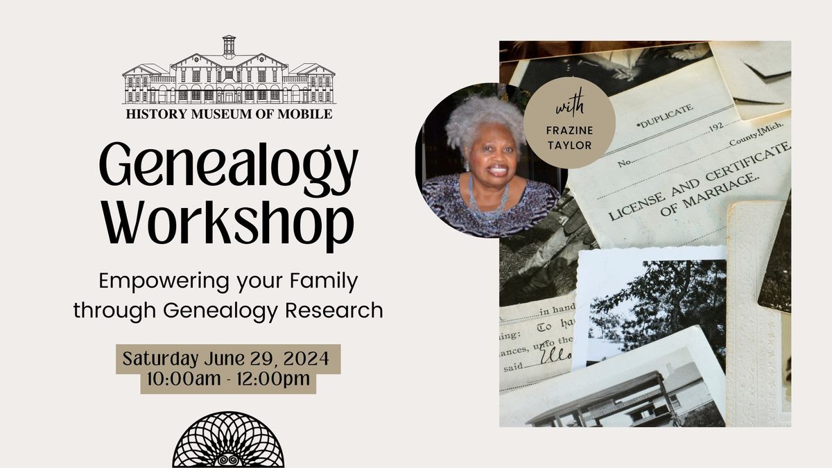 Empowering Your Family Through Genealogy Research Workshop feat. Frazine Taylor