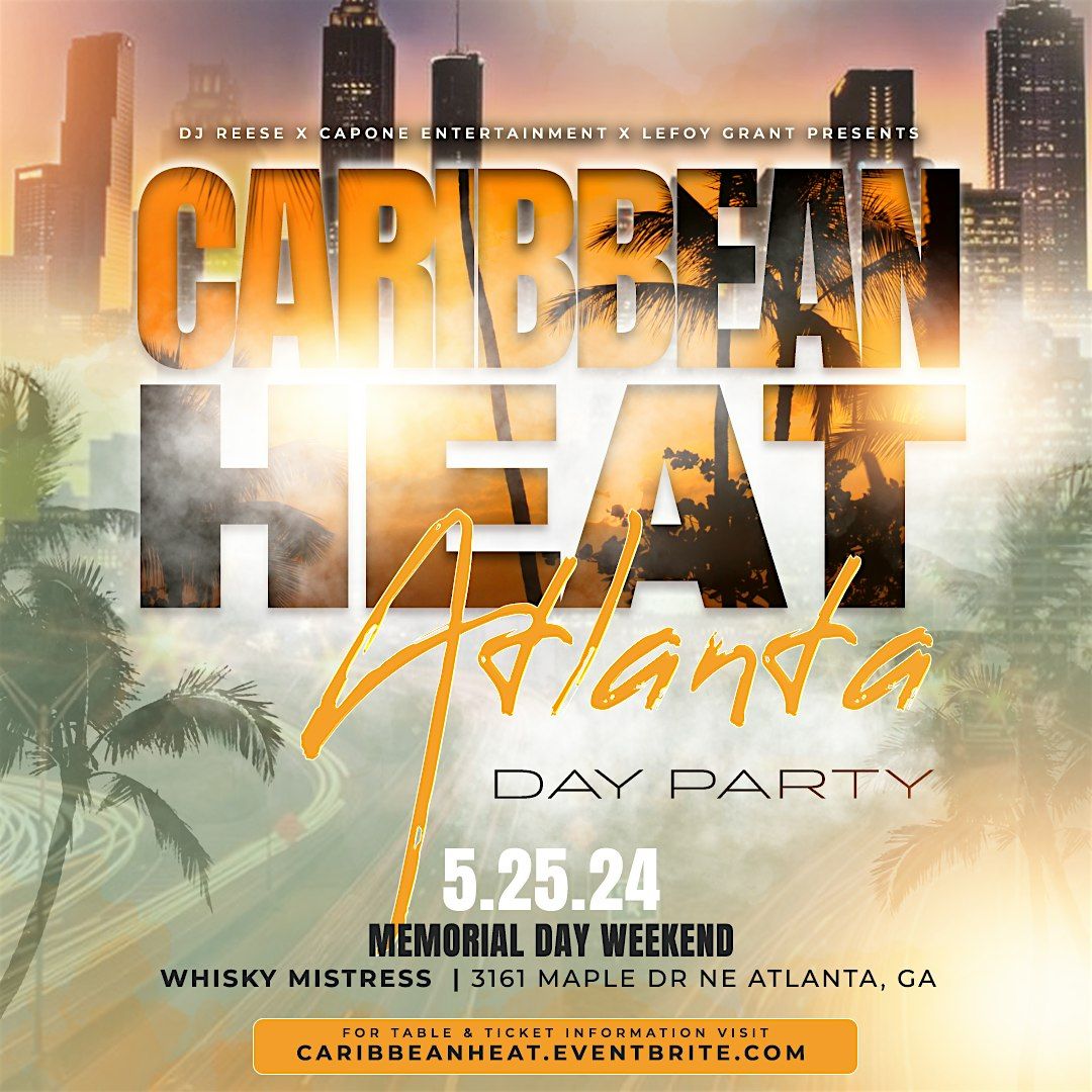 "CARIBBEAN HEAT" The Memorial Weekend Dayparty with an Island vibe!