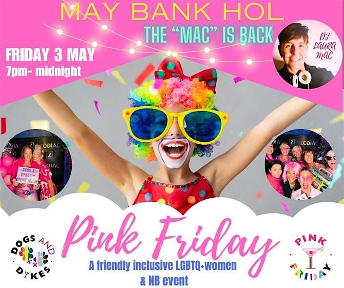 Friday 3rd May ~ Pink Friday Bank Holiday!