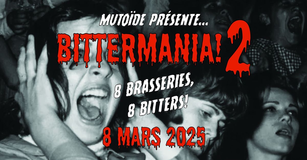 BITTERMANIA! 2