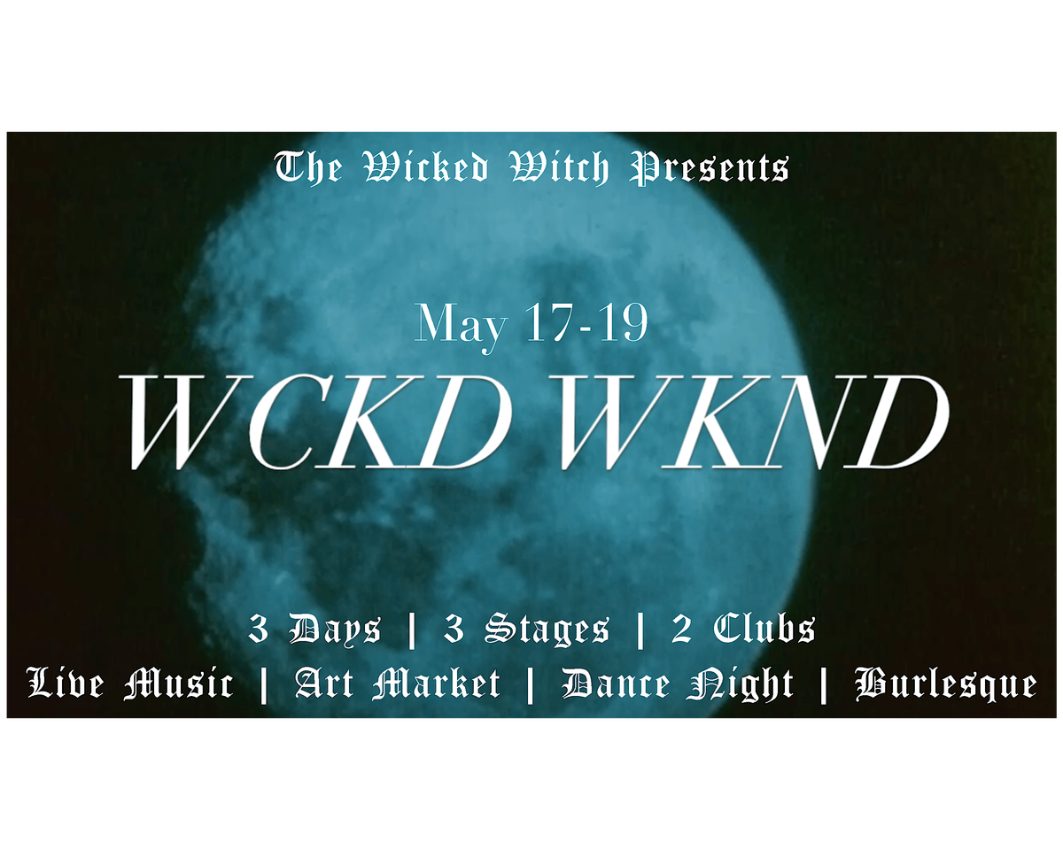 3rd Annual WCKD WKND