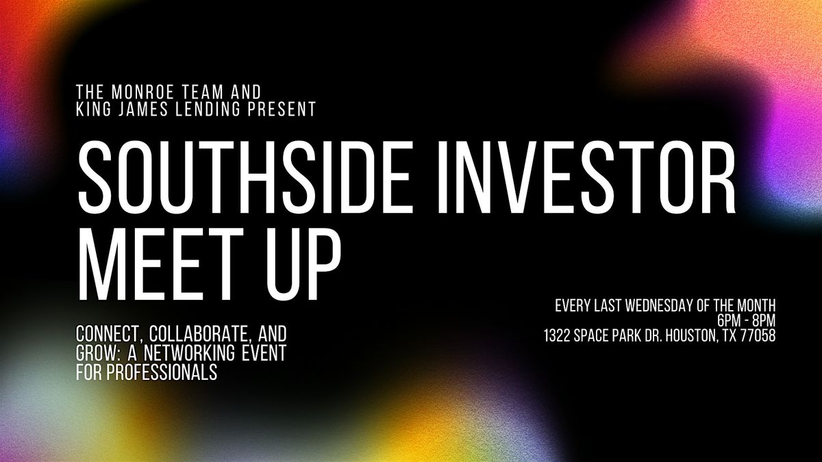 Southside Investor Meetup- MAY!