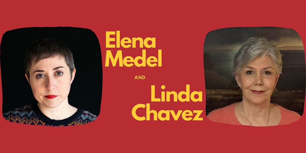 An Evening with Elena Medel & Linda Chavez