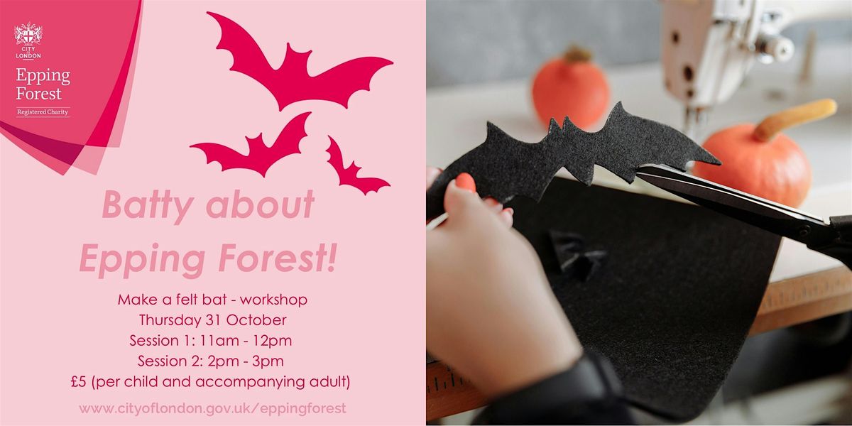 Batty about Epping Forest: Make a felt bat - decoration workshop