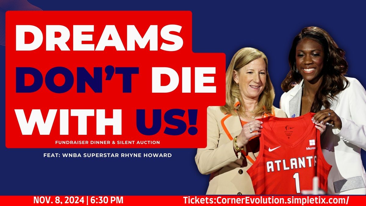 Dreams Don't Die With Us-- Fundraiser Dinner & Silent Auction