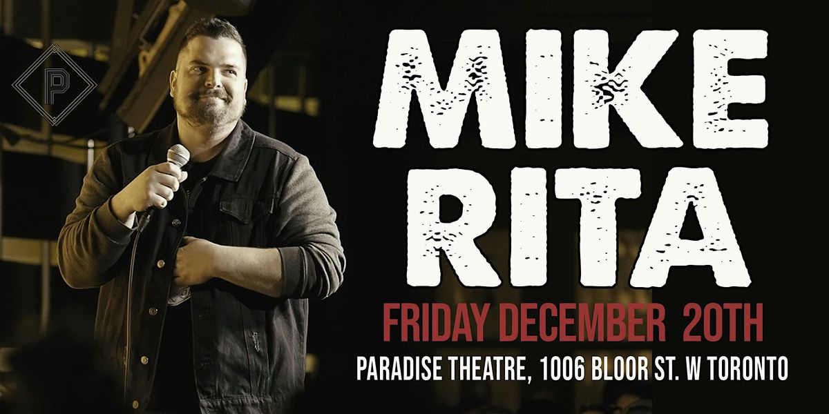 Mike Rita live at the Paradise Theatre!