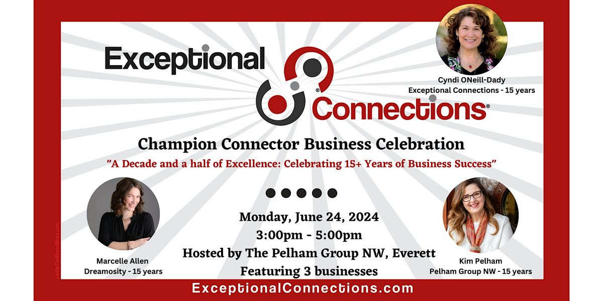 Exceptional Connections Decade + of Excellence Business Celebration